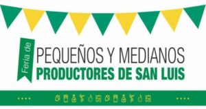 San Luis: llega una feria de pequeños y medianos productores al Parque de las Naciones