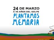 A 45 años del golpe de Estado, plantamos memoria