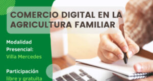 Villa Mercedes: llega una capacitación sobre comercio digital en la agricultura familiar