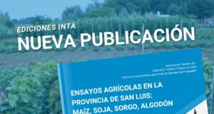 Nueva publicación del INTA San Luis sobre ensayos de maíz, soja, sorgo y algodón