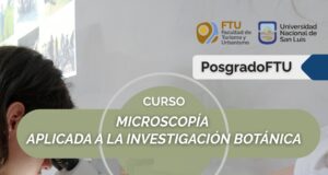 La FTU de la UNSL dictará un posgrado sobre Microscopía Aplicada a la Investigación Botánica