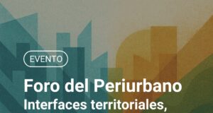 San Luis será sede del Foro del Periurbano, un espacio clave para debatir los desafíos urbano-rurales