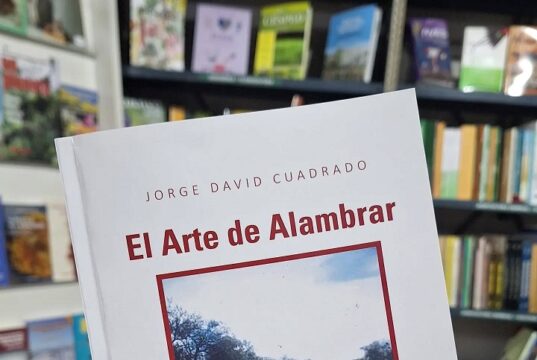 El Arte de Alambrar: un nuevo libro recupera los saberes del trabajo rural